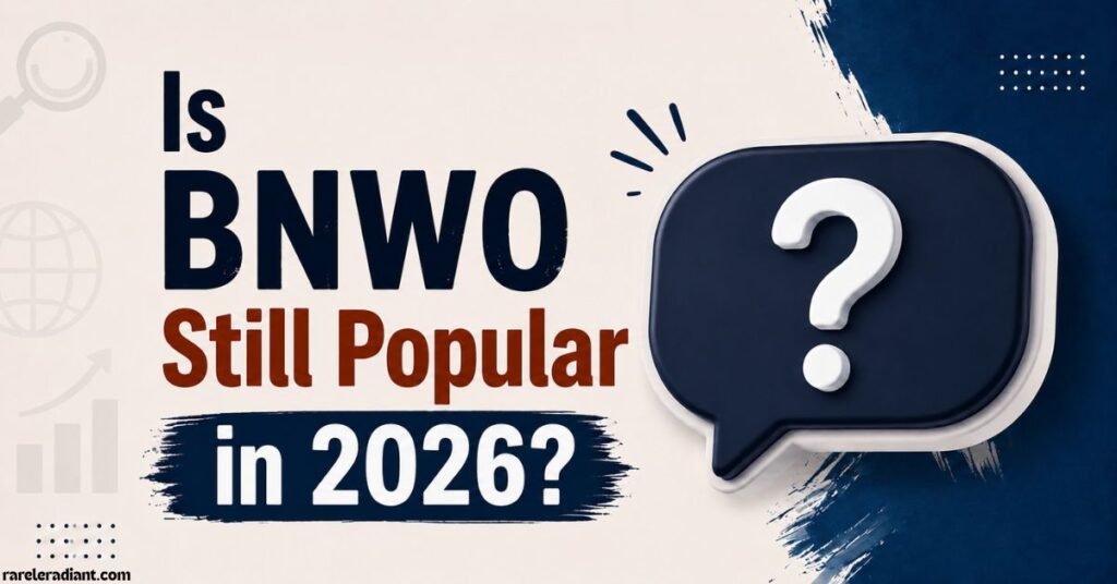 Is BNWO Still Popular in 2026