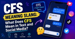 CFS Meaning Slang